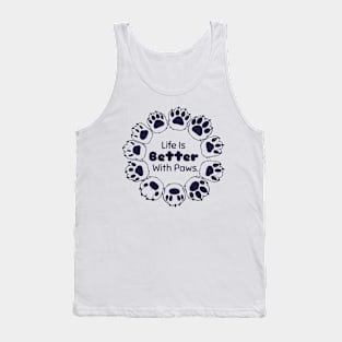 Life Is Better With Paws Tank Top